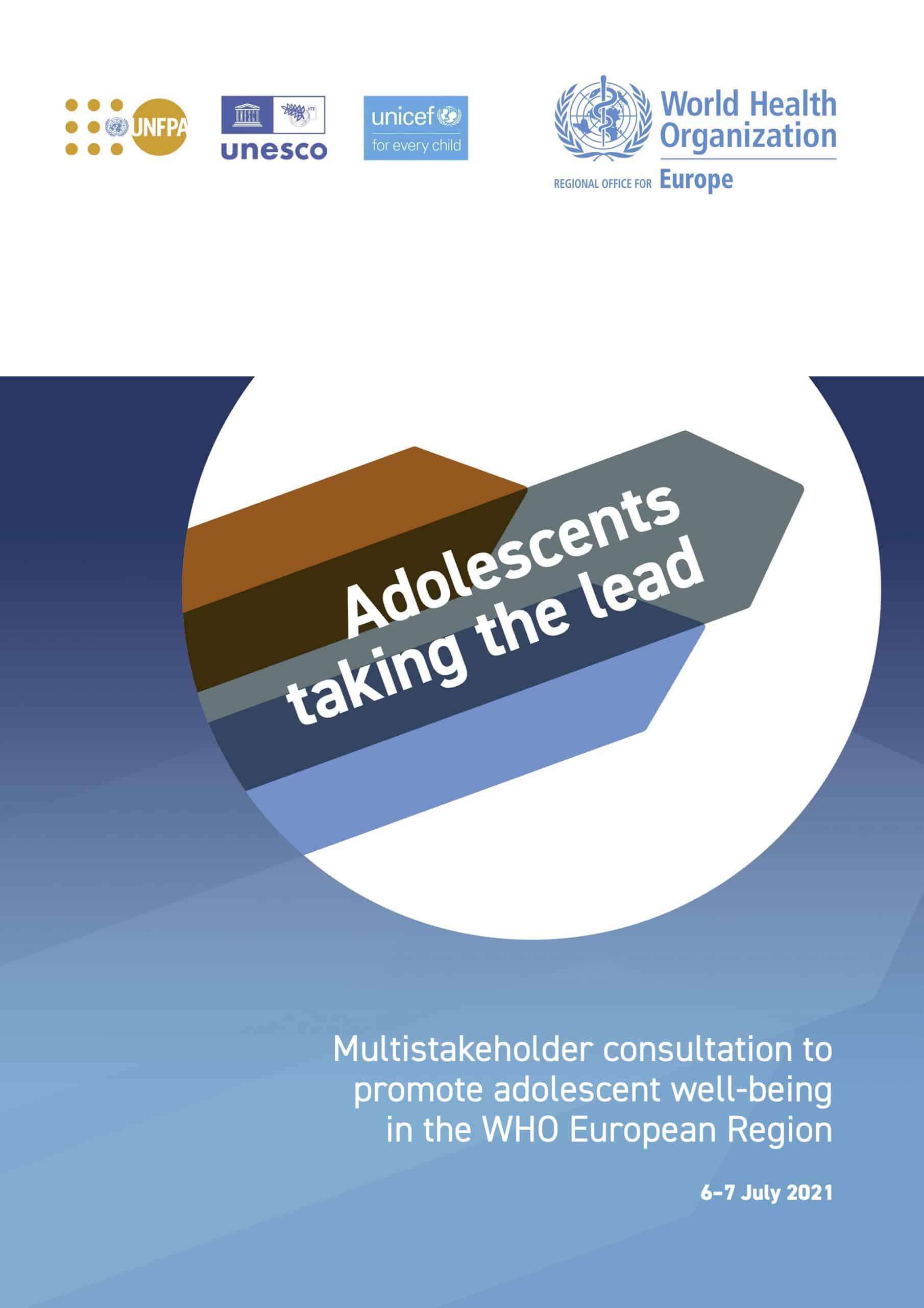 Adolescents taking the lead: Multistakeholder consultation to promote adolescent well-being in the WHO European Region
